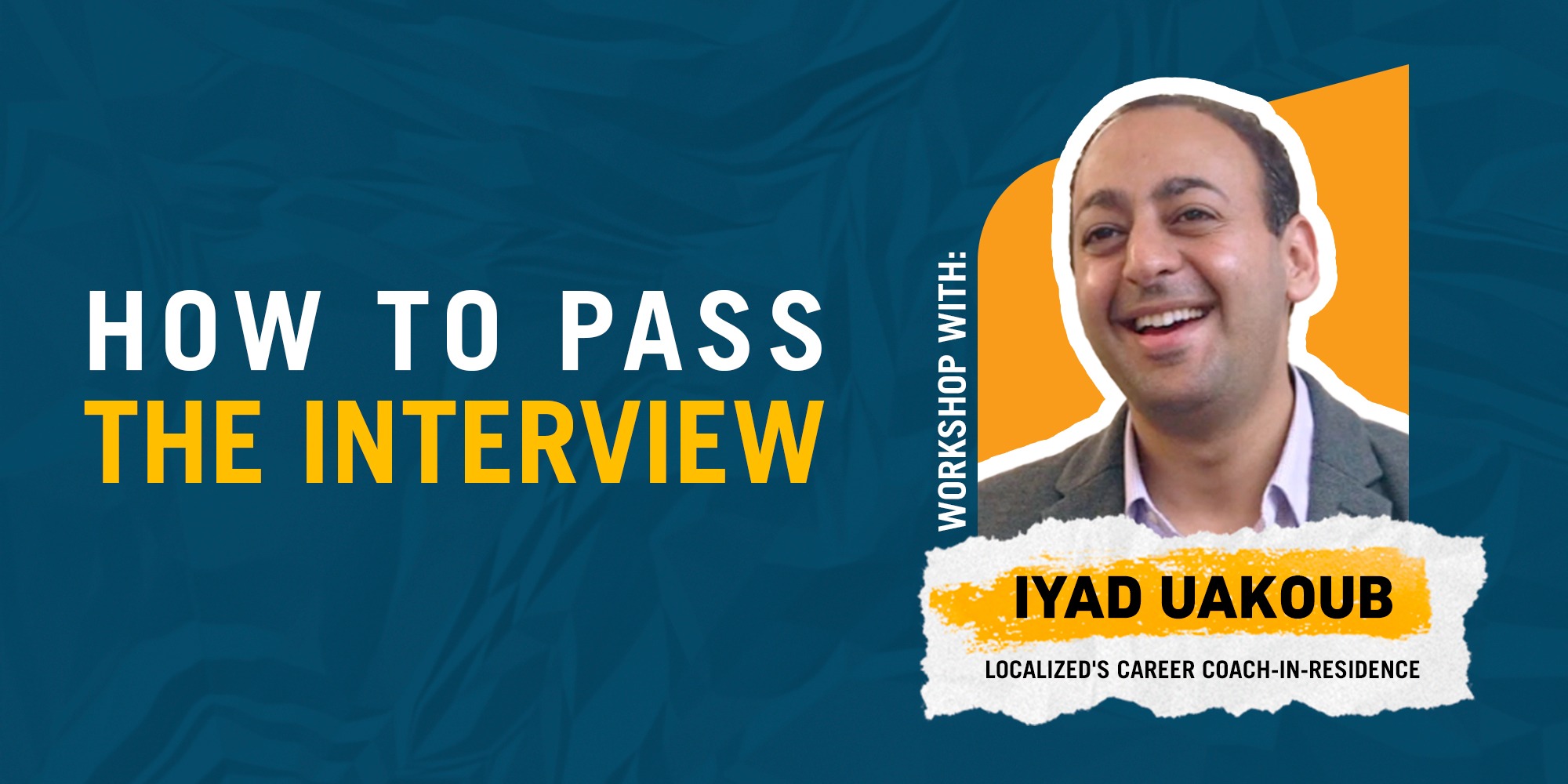 Workshop How To Pass The Interview Process Localized Event Workshop How To Pass The Interview Process Localized Event